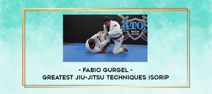 Fabio Gurgel - Greatest Jiu-jitsu Techniques ISORip digital courses