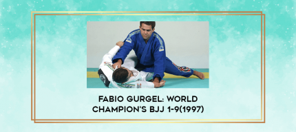 Fabio Gurgel: World Champion's BJJ 1-9(1997) digital courses