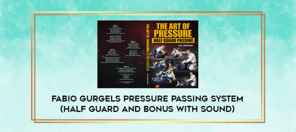 Fabio Gurgels Pressure Passing System (Half Guard and Bonus with Sound) digital courses