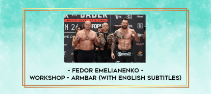 Fedor Emelianenko - Workshop - Armbar (with English subtitles) digital courses