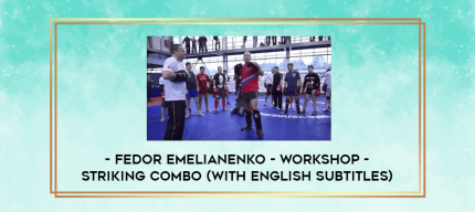 Fedor Emelianenko - Workshop - Striking Combo (with English subtitles) digital courses