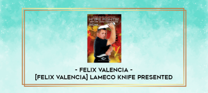 Felix Valencia - [Felix Valencia] Lameco knife presented digital courses