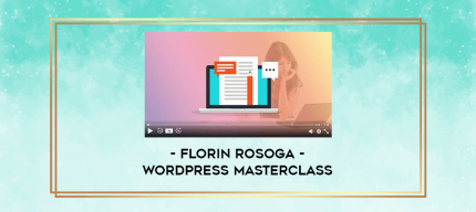 Florin Rosoga - WordPress Masterclass digital courses