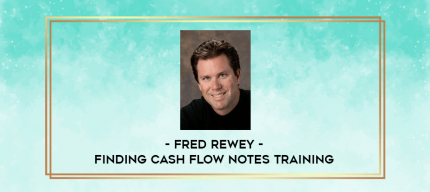 Fred Rewey - Finding Cash Flow Notes Training digital courses