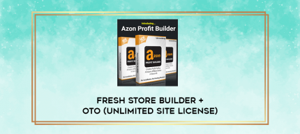 Fresh Store Builder + OTO (Unlimited Site License) digital courses