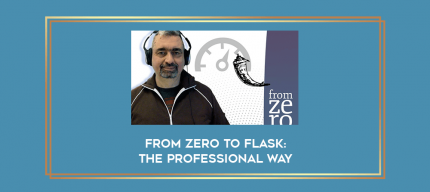 From Zero to Flask: The Professional Way digital courses