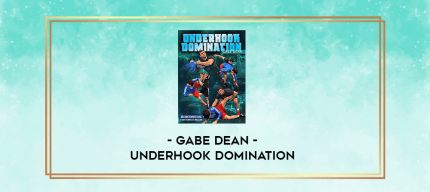 Gabe Dean - Underhook Domination digital courses