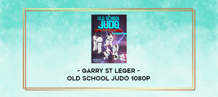 Garry St Leger - Old School Judo 1080p digital courses