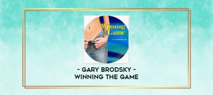 Gary Brodsky - Winning The Game digital courses