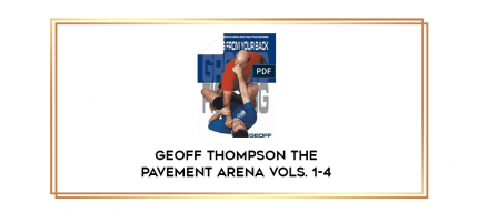 Geoff Thompson The Pavement Arena vols. 1-4 digital courses
