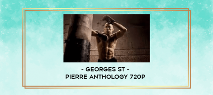 Georges St-Pierre Anthology 720p digital courses