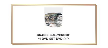 Gracie BULLYPROOF 11 DVD Set DVD Rip digital courses