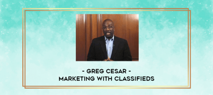 Greg Cesar - Marketing With Classifieds digital courses