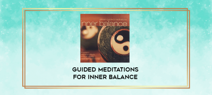 Guided Meditations for Inner Balance digital courses