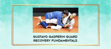 Gustavo Gasperin Guard Recovery Fundamentals digital courses