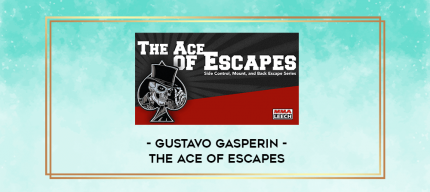 Gustavo Gasperin - The Ace Of Escapes digital courses