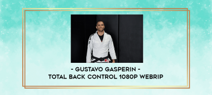 Gustavo Gasperin - Total Back Control 1080p WEBRip digital courses