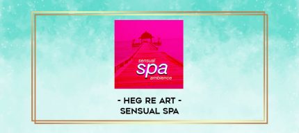Heg re Art - Sensual Spa digital courses