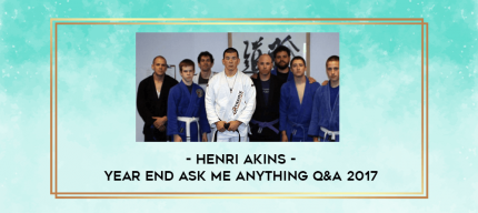 Henri Akins - Year End Ask Me Anything Q&A 2017 digital courses