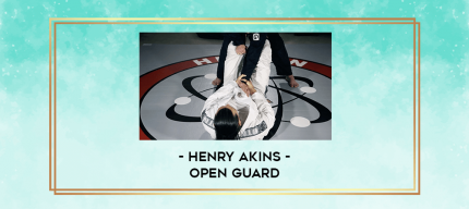 Henry Akins - Open guard digital courses