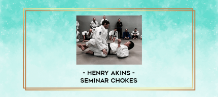 Henry Akins - Seminar chokes digital courses