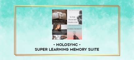 Holosync - Super Learning Memory Suite digital courses