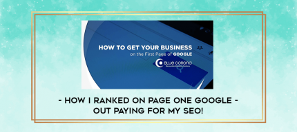 How I Ranked On Page One Google - out Paying For My SEO! digital courses