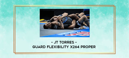 JT Torres - Guard Flexibility x264 PROPER digital courses