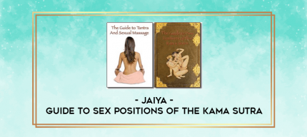 Jaiya - Guide to Sex Positions of the Kama Sutra digital courses