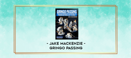 Jake Mackenzie - Gringo Passing digital courses