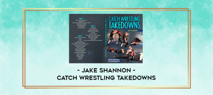 Jake Shannon - Catch Wrestling Takedowns digital courses