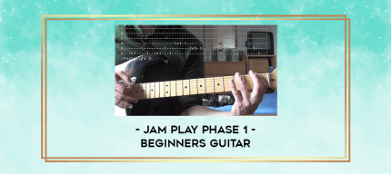 Jam Play Phase 1 - Beginners Guitar digital courses
