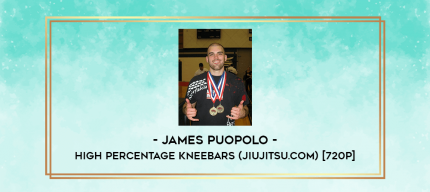 James Puopolo - High Percentage Kneebars (jiujitsu.com) [720p] digital courses