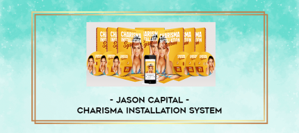 Jason Capital - Charisma Installation System digital courses