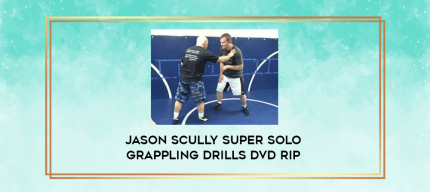 Jason Scully Super Solo Grappling Drills DVD Rip digital courses