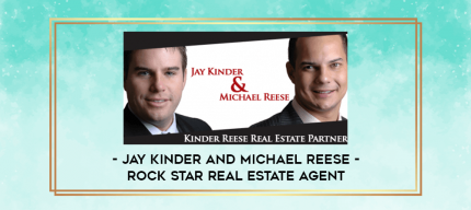 Jay Kinder and Michael Reese - Rock Star Real Estate Agent digital courses