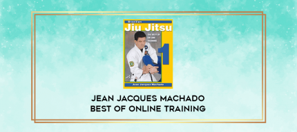 Jean Jacques Machado Best of Online training digital courses