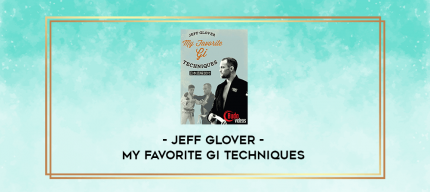 Jeff Glover - My Favorite Gi Techniques digital courses