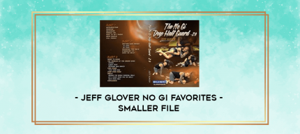 Jeff Glover NO GI Favorites - Smaller File digital courses