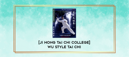 [Ji Hong Tai Chi College] Wu Style Tai Chi digital courses