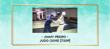 Jimmy Pedro - Judo (2015) [720p] digital courses