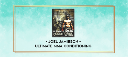 Joel Jamieson - Ultimate MMA Conditioning digital courses