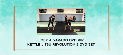 Joey Alvarado DVD Rip - Kettle Jitsu Revolution 2 DVD Set digital courses