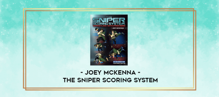 Joey Mckenna - The Sniper Scoring System digital courses