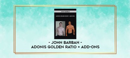 John Barban - Adonis Golden Ratio + Add-ons digital courses