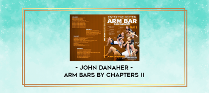 John Danaher - Arm bars by chapters II digital courses