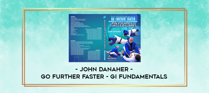 John Danaher - Go Further Faster - Gi Fundamentals digital courses