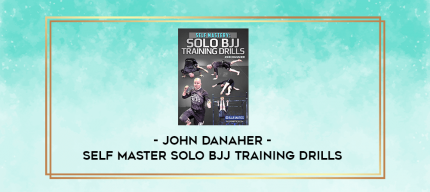 John Danaher- Self Master Solo BJJ Training Drills digital courses