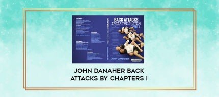 John Danaher back attacks by chapters I digital courses