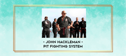 John Hackleman - Pit Fighting System digital courses